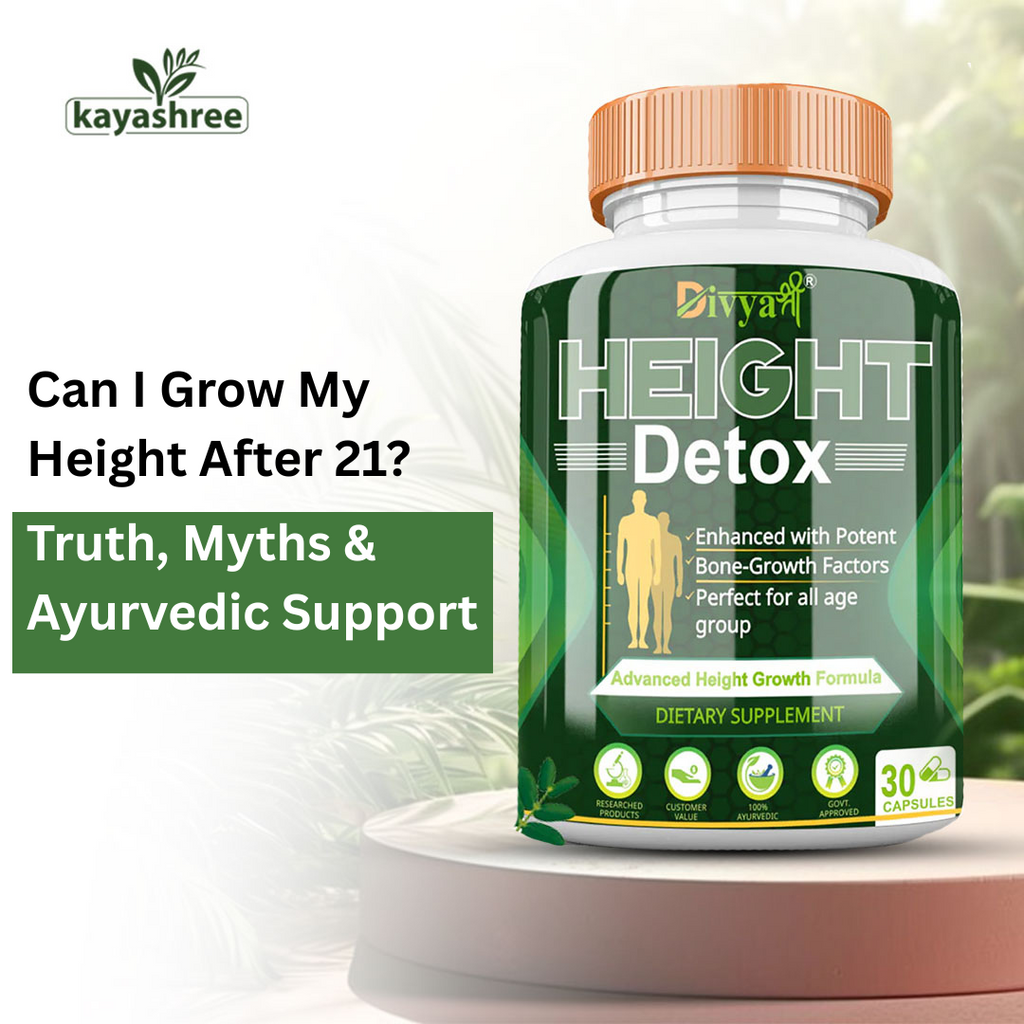 Can I Grow My Height After 21? Truth, Myths & Ayurvedic Support