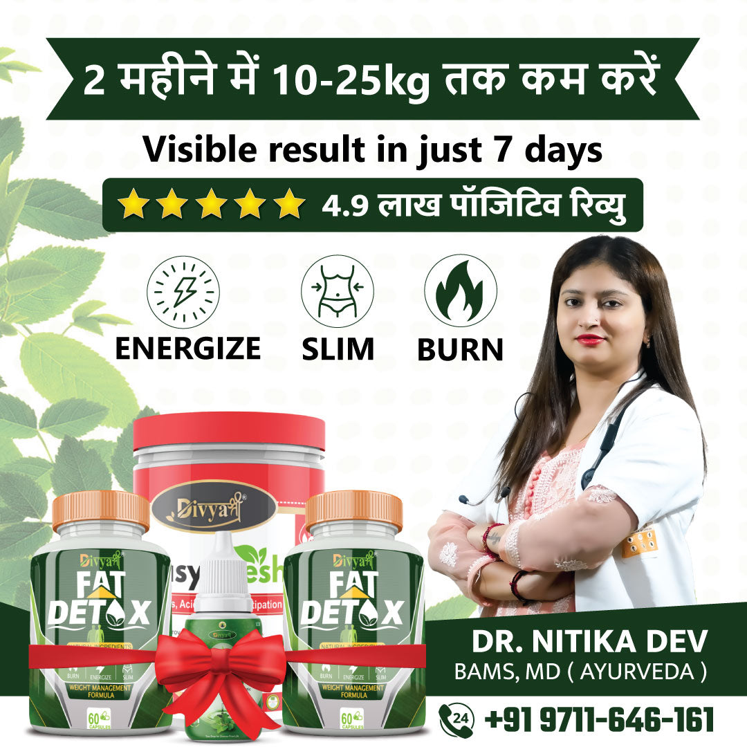 Divya Shree Fat Detox Kit| Natural Weight Loose Supplement