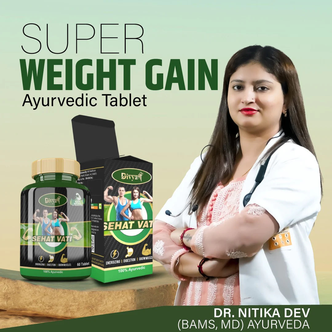 Divyashree Sehat Vati | Ayurvedic Weight Gain Formula