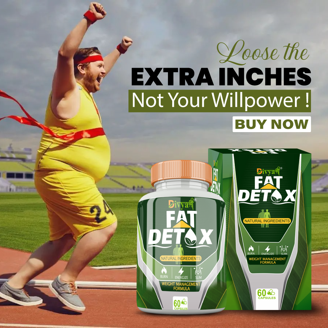 Divya Shree Fat Detox Kit| Natural Weight Loose Supplement